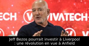 Jeff Bezos pourrait investir à Liverpool : une révolution en vue à Anfield