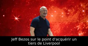 Jeff Bezos sur le point d&rsquo;acquérir un tiers de Liverpool