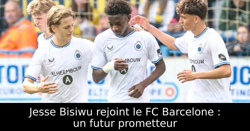 Jesse Bisiwu rejoint le FC Barcelone : un futur prometteur