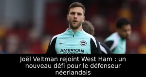 Joël Veltman rejoint West Ham : un nouveau défi pour le défenseur néerlandais