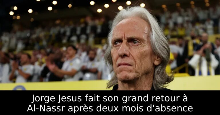 Jorge Jesus fait son grand retour à Al-Nassr après deux mois d'absence