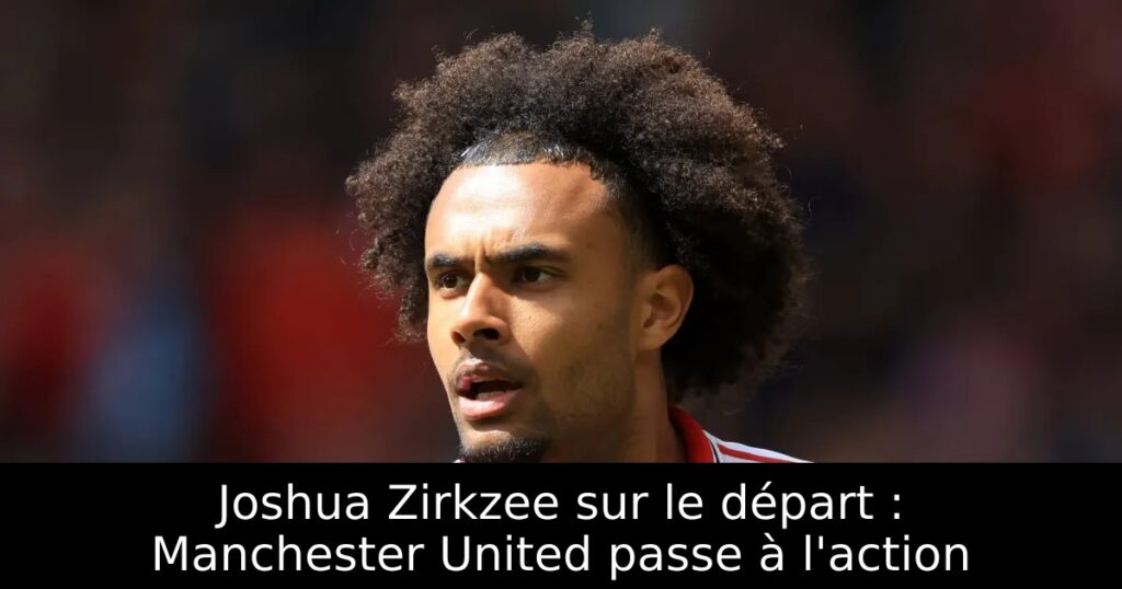 Joshua Zirkzee sur le départ : Manchester United passe à l&rsquo;action