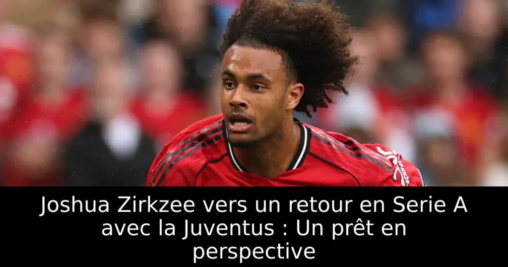 Joshua Zirkzee vers un retour en Serie A avec la Juventus : Un prêt en perspective