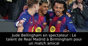 Jude Bellingham en spectateur : Le talent de Real Madrid à Birmingham pour un match amical