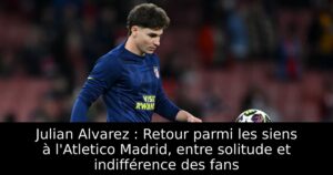 Julian Alvarez : Retour parmi les siens à l&rsquo;Atletico Madrid, entre solitude et indifférence des fans