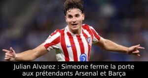 Julian Alvarez : Simeone ferme la porte aux prétendants Arsenal et Barça