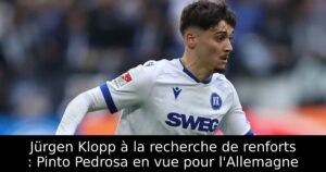Jürgen Klopp à la recherche de renforts : Pinto Pedrosa en vue pour l&rsquo;Allemagne