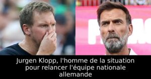 Jurgen Klopp, l&rsquo;homme de la situation pour relancer l&rsquo;équipe nationale allemande