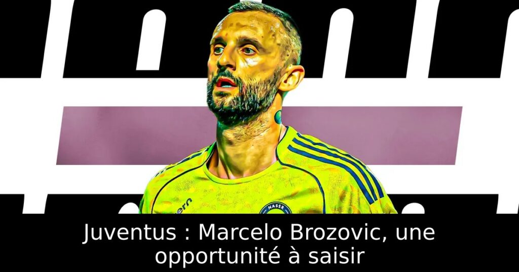 Juventus : Marcelo Brozovic, une opportunité à saisir