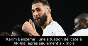 Karim Benzema : une situation délicate à Al-Hilal après seulement six mois
