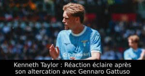 Kenneth Taylor : Réaction éclaire après son altercation avec Gennaro Gattuso