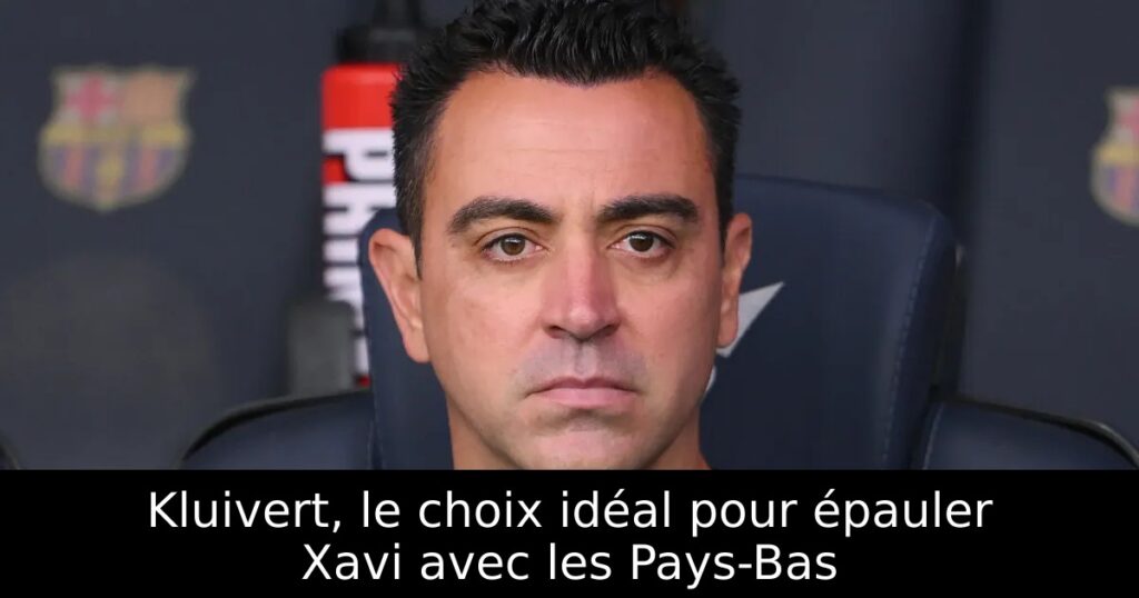 Kluivert, le choix idéal pour épauler Xavi avec les Pays-Bas