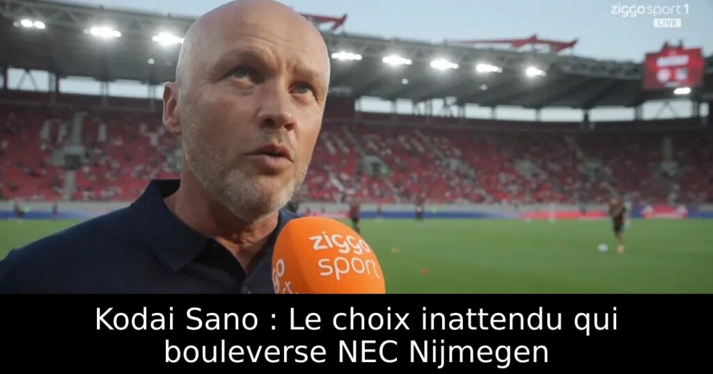Kodai Sano : Le choix inattendu qui bouleverse NEC Nijmegen