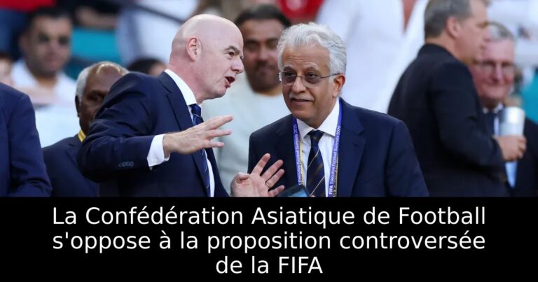 La Confédération Asiatique de Football s'oppose à la proposition controversée de la FIFA