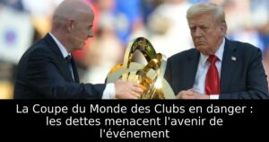 La Coupe du Monde des Clubs en danger : les dettes menacent l&rsquo;avenir de l&rsquo;événement
