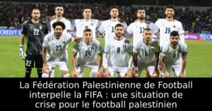 La Fédération Palestinienne de Football interpelle la FIFA : une situation de crise pour le football palestinien
