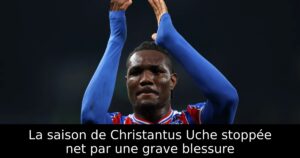 La saison de Christantus Uche stoppée net par une grave blessure
