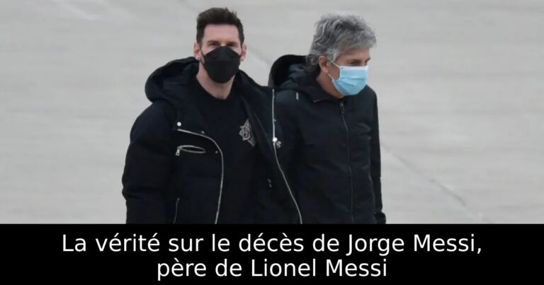 La vérité sur le décès de Jorge Messi, père de Lionel Messi