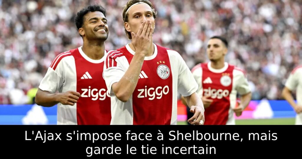 L&rsquo;Ajax s&rsquo;impose face à Shelbourne, mais garde le tie incertain