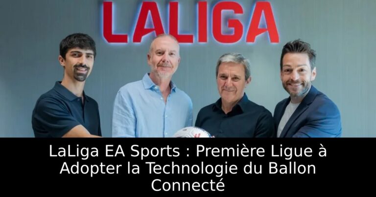 LaLiga EA Sports : Première Ligue à Adopter la Technologie du Ballon Connecté