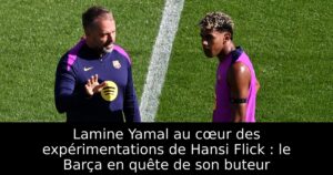 Lamine Yamal au cœur des expérimentations de Hansi Flick : le Barça en quête de son buteur