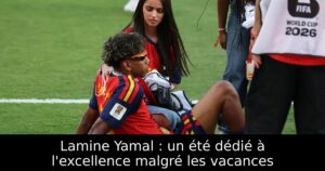 Lamine Yamal : un été dédié à l&rsquo;excellence malgré les vacances