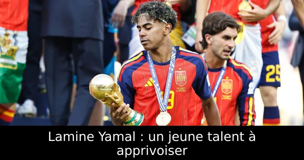 Lamine Yamal : un jeune talent à apprivoiser