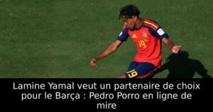 Lamine Yamal veut un partenaire de choix pour le Barça : Pedro Porro en ligne de mire