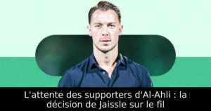 L&rsquo;attente des supporters d&rsquo;Al-Ahli : la décision de Jaissle sur le fil