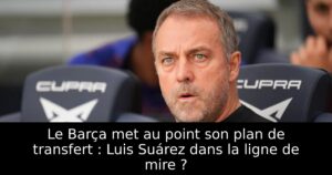 Le Barça met au point son plan de transfert : Luis Suárez dans la ligne de mire ?