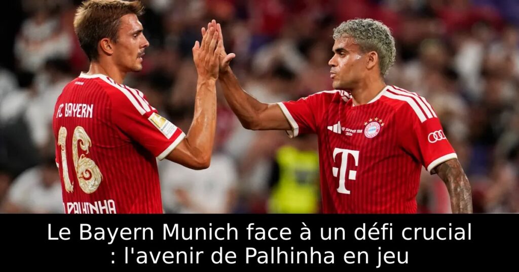Le Bayern Munich face à un défi crucial : l&rsquo;avenir de Palhinha en jeu