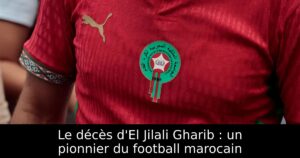 Le décès d&rsquo;El Jilali Gharib : un pionnier du football marocain