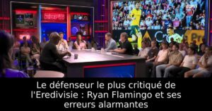 Le défenseur le plus critiqué de l&rsquo;Eredivisie : Ryan Flamingo et ses erreurs alarmantes