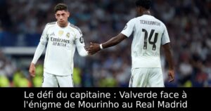 Le défi du capitaine : Valverde face à l&rsquo;énigme de Mourinho au Real Madrid
