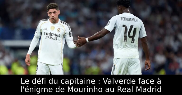 Le défi du capitaine : Valverde face à l'énigme de Mourinho au Real Madrid