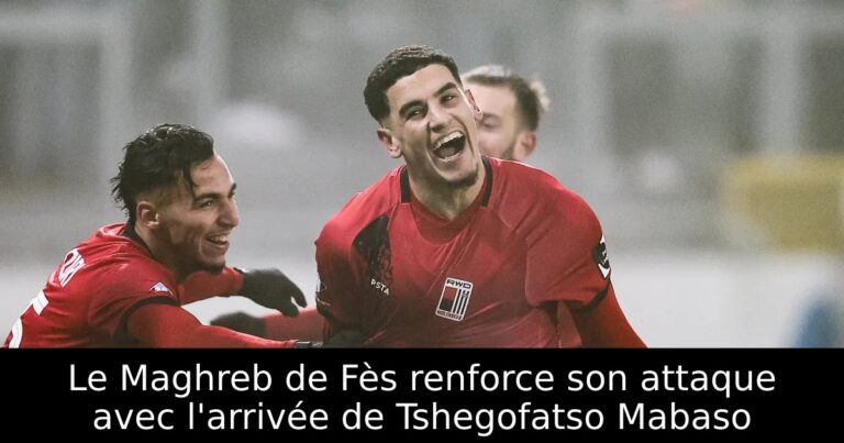 Le Maghreb de Fès renforce son attaque avec l'arrivée de Tshegofatso Mabaso
