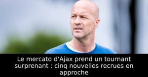 Le mercato d&rsquo;Ajax prend un tournant surprenant : cinq nouvelles recrues en approche