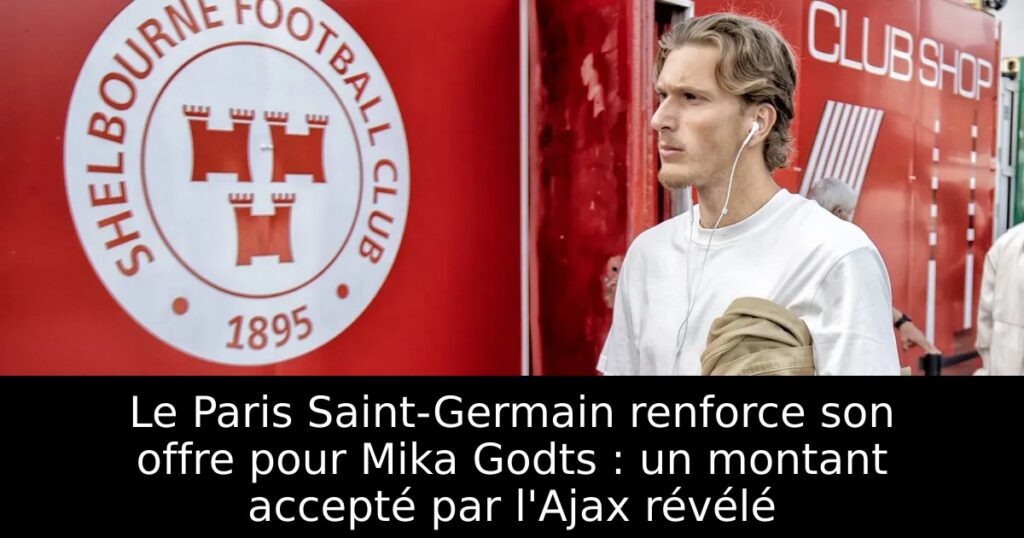 Le Paris Saint-Germain renforce son offre pour Mika Godts : un montant accepté par l&rsquo;Ajax révélé