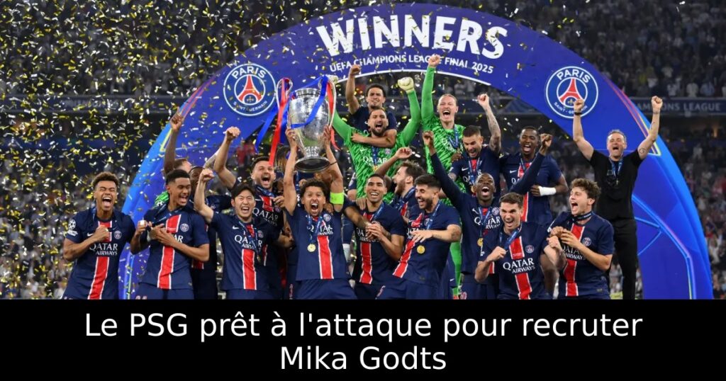 Le PSG prêt à l&rsquo;attaque pour recruter Mika Godts