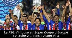 Le PSG s&rsquo;impose en Super Coupe d&rsquo;Europe : victoire 2-1 contre Aston Villa