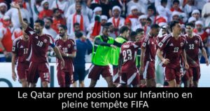 Le Qatar prend position sur Infantino en pleine tempête FIFA
