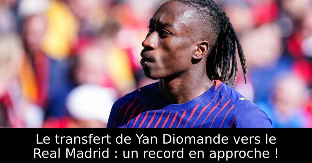 Le transfert de Yan Diomande vers le Real Madrid : un record en approche !