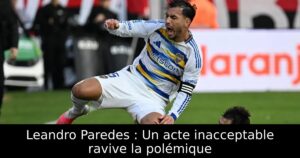 Leandro Paredes : Un acte inacceptable ravive la polémique