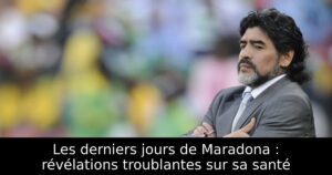 Les derniers jours de Maradona : révélations troublantes sur sa santé