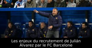 Les enjeux du recrutement de Julián Álvarez par le FC Barcelone