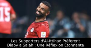 Les Supporters d&rsquo;Al-Ittihad Préfèrent Diaby à Salah : Une Réflexion Étonnante
