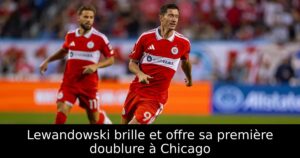 Lewandowski brille et offre sa première doublure à Chicago