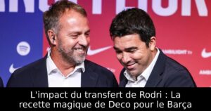 L&rsquo;impact du transfert de Rodri : La recette magique de Deco pour le Barça