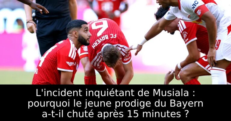 L'incident inquiétant de Musiala : pourquoi le jeune prodige du Bayern a-t-il chuté après 15 minutes ?