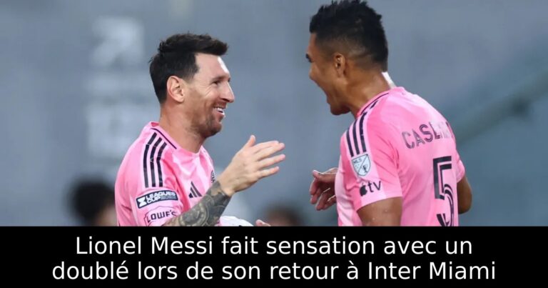 Lionel Messi fait sensation avec un doublé lors de son retour à Inter Miami
